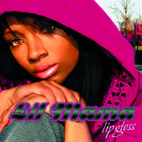 Lip Gloss by Lil Mama. Artist: Lil Mama Album: VYP (Voice of the Young People) Year: 2008 “Lip Gloss” is a song by American rapper Lil Mama. It was released on April 15, 2007, as the lead single from her debut studio album, VYP (Voice of the Young People) (2007). The song peaked at number 27 on the US Billboard Hot 100 and …